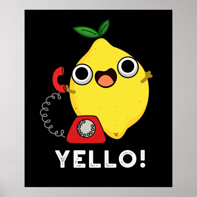 Yello Funny Yellow Lemon Pun Dark BG Poster (Vorne)