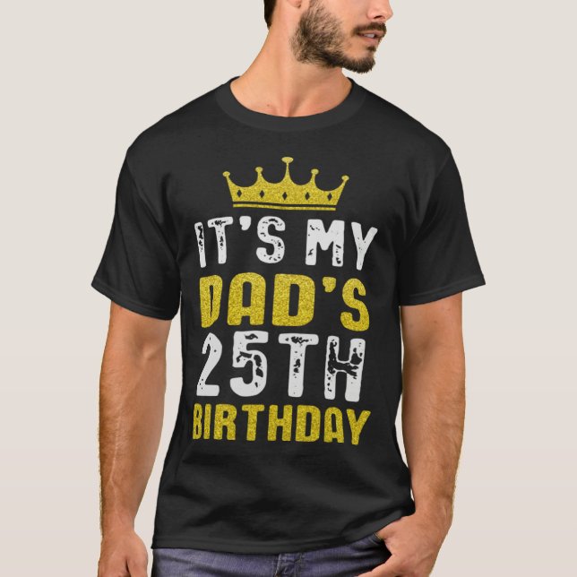 Yellow Crown 25th Bday For Dad From Son Daughter T-Shirt (Vorderseite)