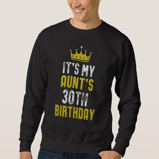 Yellow Crown 30th Bday For Aunt From Niece Nephew Sweatshirt (Vorderseite)