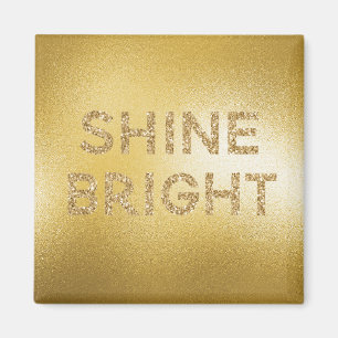 Yellow Gold Glitzer Shine Bright Zitat Magnet