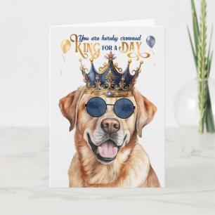 Yellow Labrador Dog King für den Tag Funny Birthda Karte