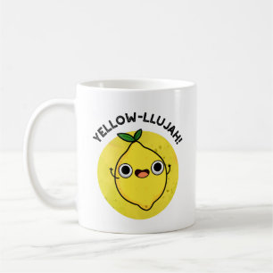 Yellow-llujah Funny Lemon Pun Kaffeetasse
