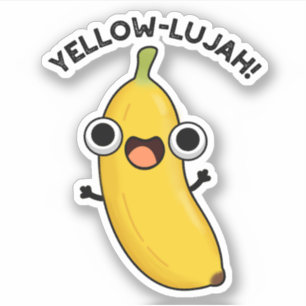 Yellow-lujah Funny Banana Pun Aufkleber