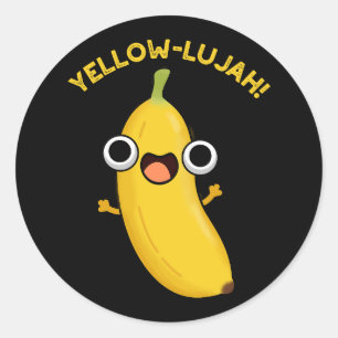 Yellow-lujah Funny Banana Pun Dark BG Runder Aufkleber