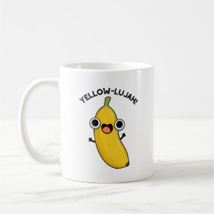 Yellow-lujah Funny Banana Pun Kaffeetasse