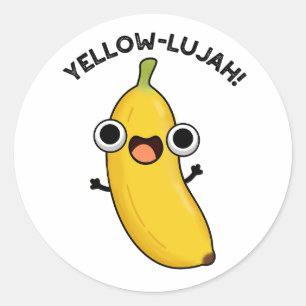 Yellow-lujah Funny Banana Pun Runder Aufkleber