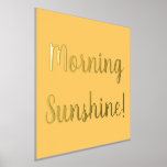 Yellow Morning Sunshine Gold Foliendrucke<br><div class="desc">Mit diesem fröhlichen Poster/Kunstdruck aus Goldfolie stärken Sie Ihren Morgen (oder das eines anderen). Es ist in sonnengelber Gelbfärbung und hat die Worte "Morning Sunshine", in der stilvollen echten Goldfolie Typografie-Skript. Machen Sie jeden Morgen einen guten Morgen mit diesem hellen und fröhlichen Design. Es ist ideal für ein individuelles Geschenk...</div>