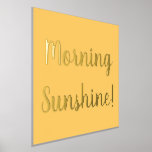 Yellow Morning Sunshine Gold Foliendrucke<br><div class="desc">Mit diesem fröhlichen Poster/Kunstdruck aus Goldfolie stärken Sie Ihren Morgen (oder das eines anderen). Es ist in sonnengelber Gelbfärbung und hat die Worte "Morning Sunshine", in der stilvollen echten Goldfolie Typografie-Skript. Machen Sie jeden Morgen einen guten Morgen mit diesem hellen und fröhlichen Design. Es ist ideal für ein individuelles Geschenk...</div>