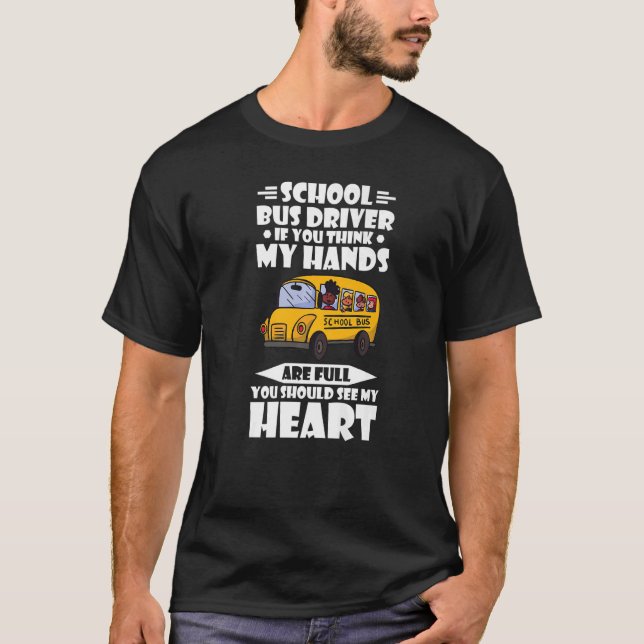 Yellow School Busfahrer, wenn Sie meinen, meine Hä T-Shirt (Vorderseite)