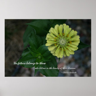 Yellow Zinnia mit Zitat von Eleanor Roosevelt Poster