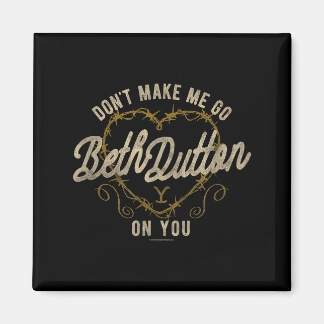 Yellowstone Go Beth On You Barbed Wire Heart Small Magnet (Vorne)