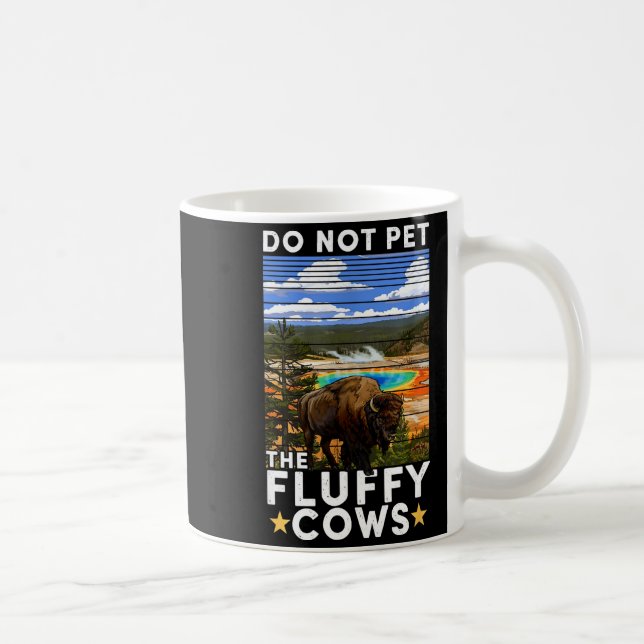 Yellowstone National Park Bison Do Not Pet The Flu Kaffeetasse (Rechts)