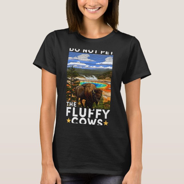 Yellowstone National Park Bison Do Not Pet The Flu T-Shirt (Vorderseite)