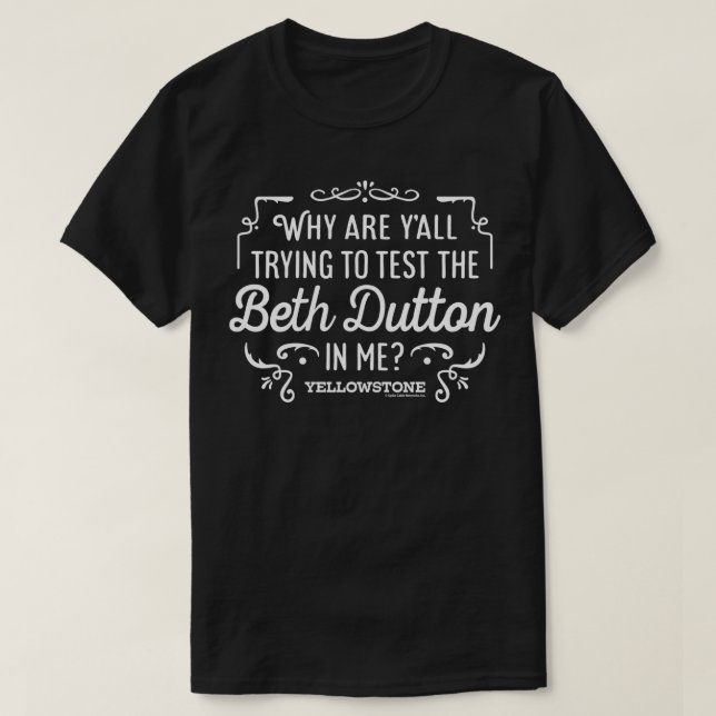 Yellowstone versucht, das Beth-Blutton in mir zu t T-Shirt (Design vorne)