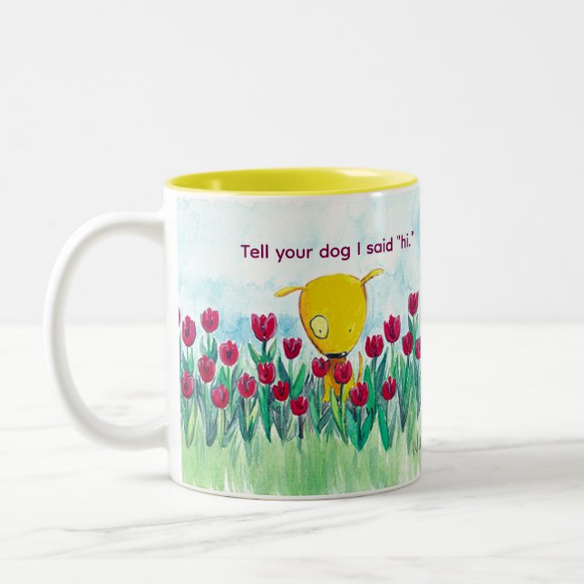 Yelodoggie "Tell your dog I said hi." Coffee Mug Zweifarbige Tasse (Links)