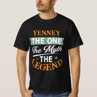 Yenney Der Eine Der Mythos Die Legende T-Shirt