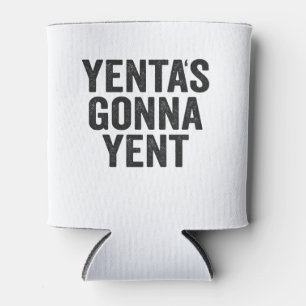 Yenta’s Gonna Yent Funny Jewish Hanukkah Holiday Dosenkühler