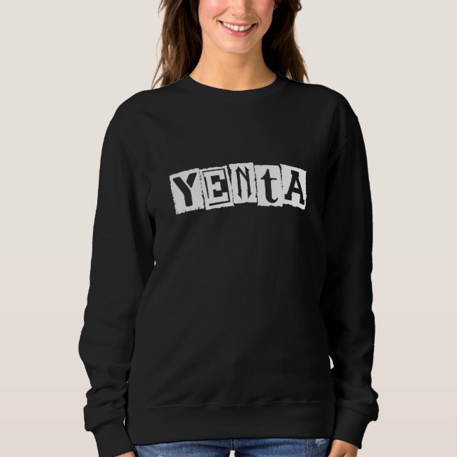 Yenta Yiddish Spaß Sweatshirt (Vorderseite)