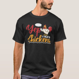 Yep I rede mit Hühnern T-Shirt