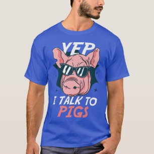 Yep I rede mit Schweinen, die Mutterschweine domes T-Shirt