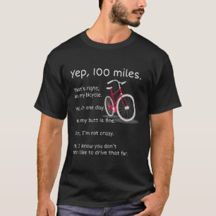 Yep I Rode 100 Meilen Radtour T-Shirt