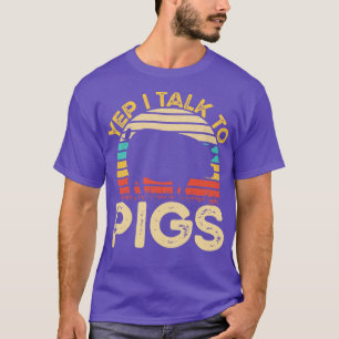 Yep I spreche mit Schweinen Vintagen Bauer Geschen T-Shirt