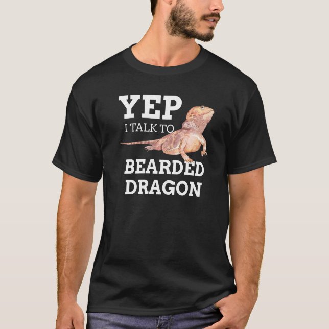 Yep I Talk To Bearded Dragons Cute Pet Pagona Liza T-Shirt (Vorderseite)
