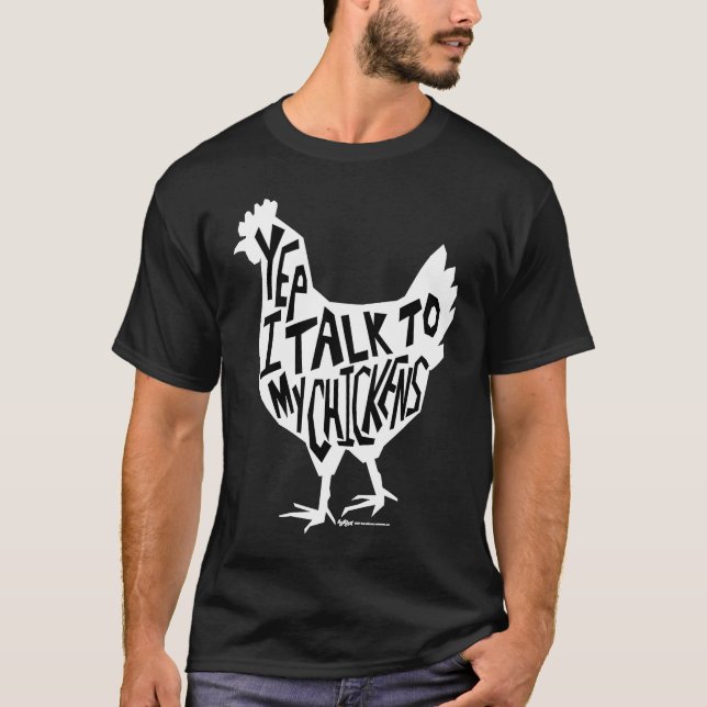 Yep I Talk To My Chickens Funny Chicken Farmers T-Shirt (Vorderseite)