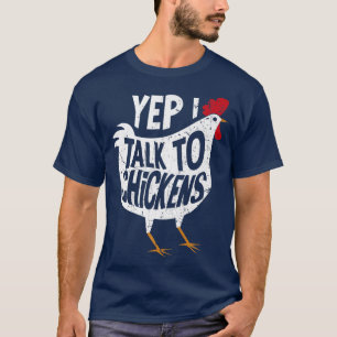 Yep Ich spreche mit Hühnern Lady Bauer Chicken Lov T-Shirt