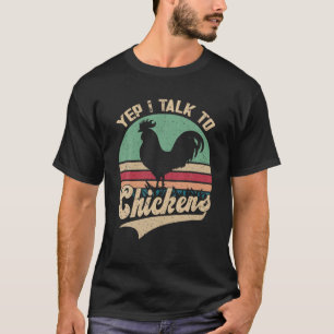 Yep ich spreche mit Hühnern Vintage lustige Hühner T-Shirt