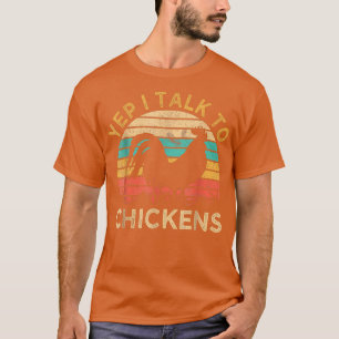 Yep ich spreche mit Hühnern Vintage lustige Hühner T-Shirt