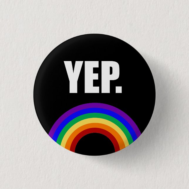 "Yep" lustiger Gay Pride-Flagge Button-zurück Button (Vorderseite)