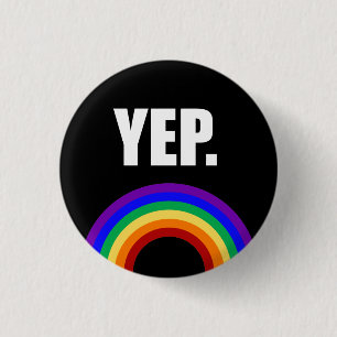 "Yep" lustiger Gay Pride-Flagge Button-zurück Button