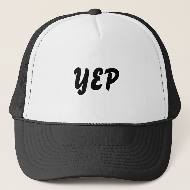 Yep Yup Yes Truckerkappe (Vorderseite)