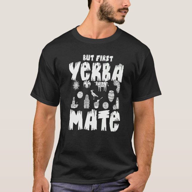 Yerba Mate Drink Tea Argentinien Blätter Cup Powde T-Shirt (Vorderseite)