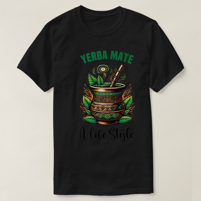 Yerba Mate Tea Drink Funny Tee (Design vorne)