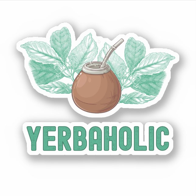 Yerbaholic - Funny Yerba Mate Aufkleber (Vorderseite)