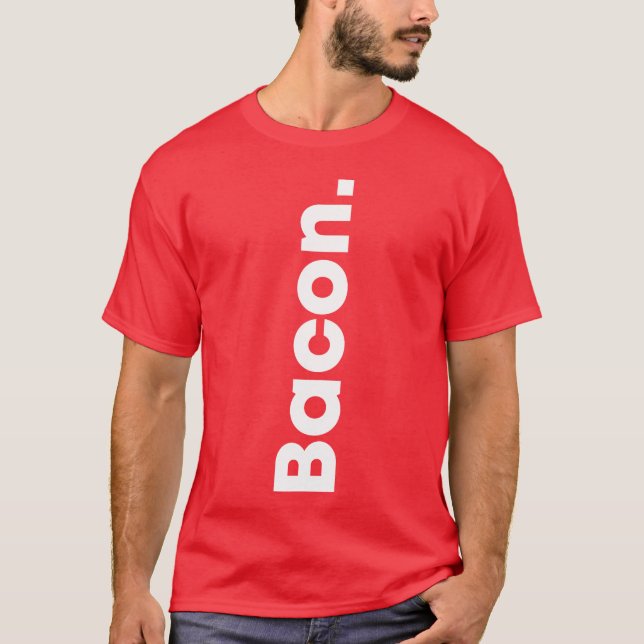 Yes Bacon no Kevin Food lovers Bacon lovers food f T-Shirt (Vorderseite)