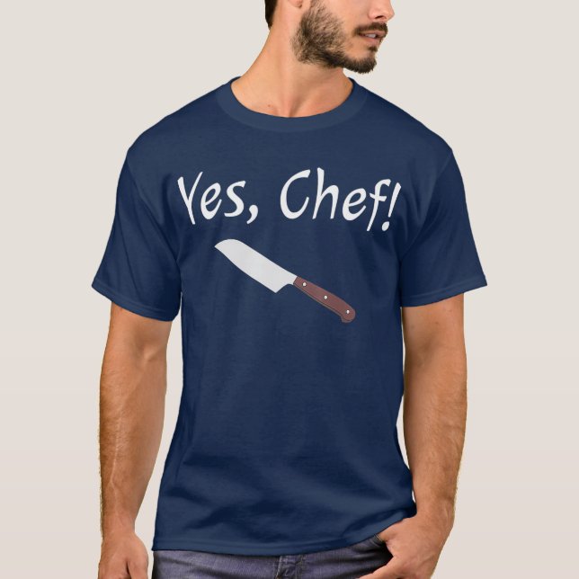 Yes Chef Funny Culinary Kitchen Cook Cooking T-Shirt (Vorderseite)