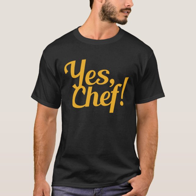 Yes Chef   Men Women Kids T-Shirt (Vorderseite)