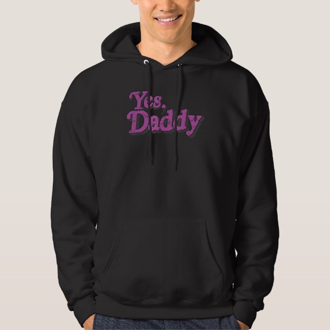 Yes Daddy LGBT Gay Pride Support Pink Men Women Hoodie (Vorderseite)