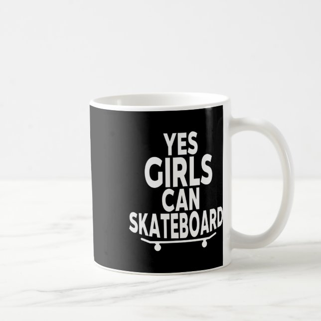Yes Girls Can Skateboard - Funny Skateboarding  Kaffeetasse (Rechts)