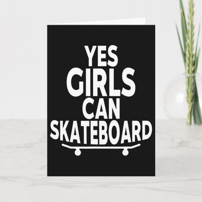 Yes Girls Can Skateboard - Funny Skateboarding  Karte (Vorderseite)