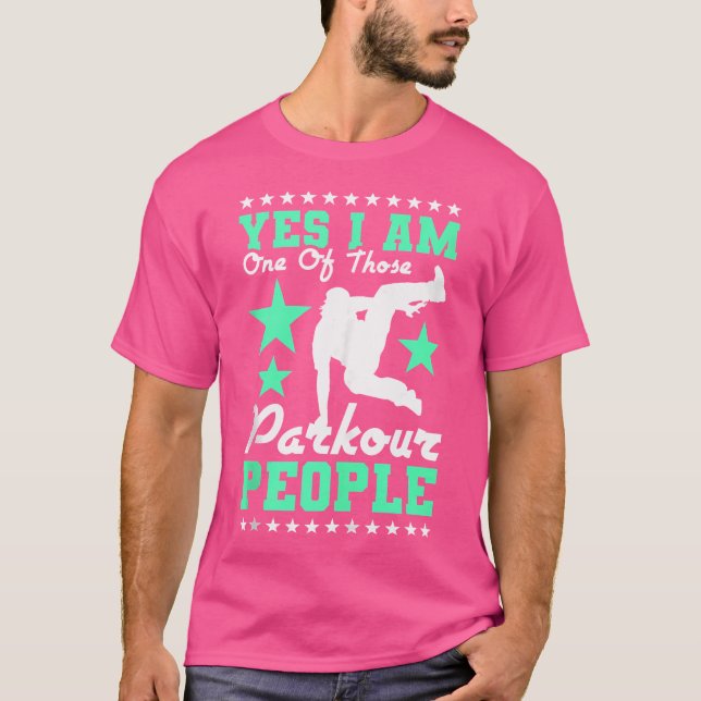 Yes I Am One Of Those Parkour People T-Shirt (Vorderseite)
