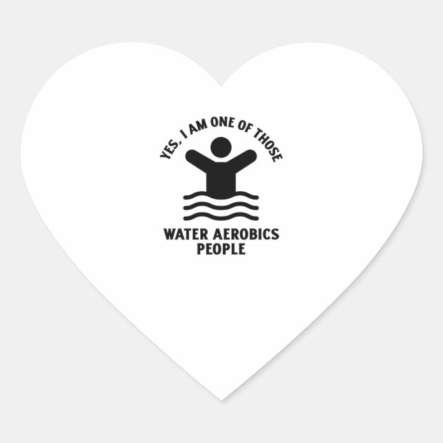 Yes I am one of those water aerobics swimming Herz-Aufkleber (Vorderseite)