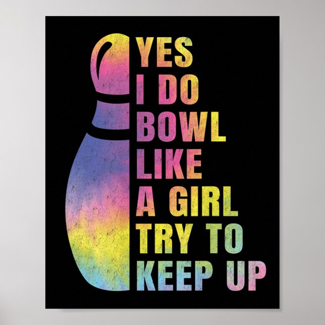 Yes I Do Bowl Like A Girl Bowling Shirts For Women Poster (Vorne)