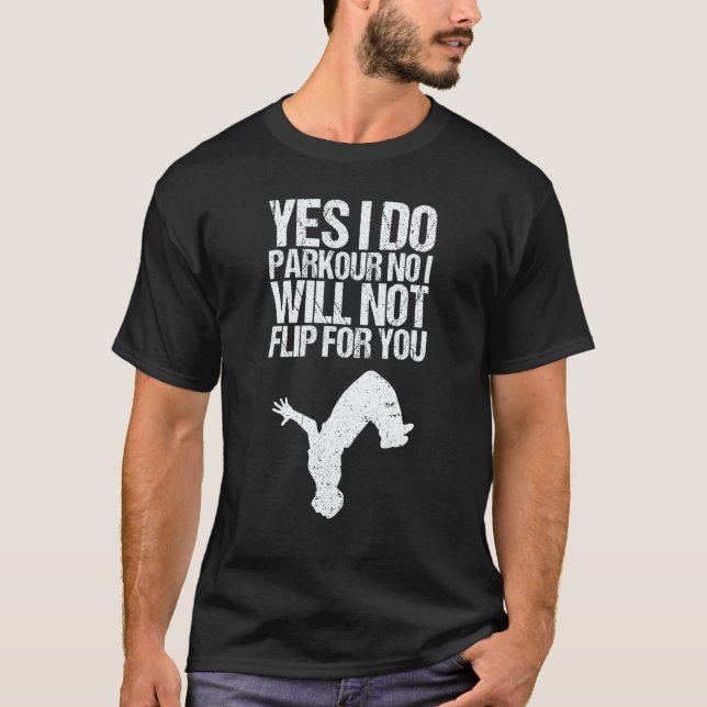 Yes I Do Parkour As A Free Running Parkour T-Shirt (Vorderseite)