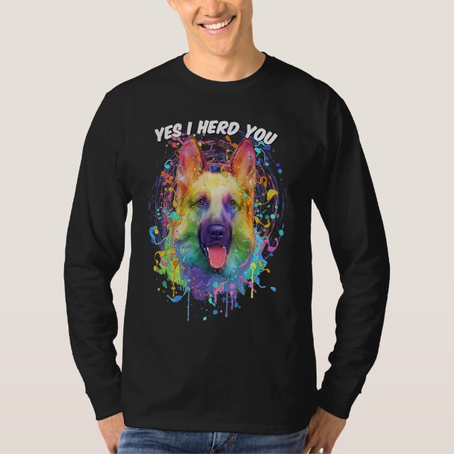 Yes I Herd You German Shepherd Animal Pun Shepard T-Shirt (Vorderseite)