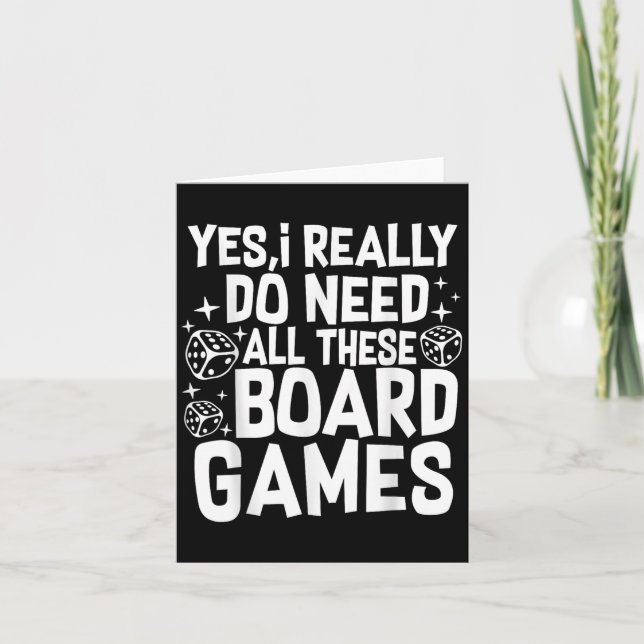 Yes I Really Do Need All These Board Games Funny  Karte (Vorderseite)