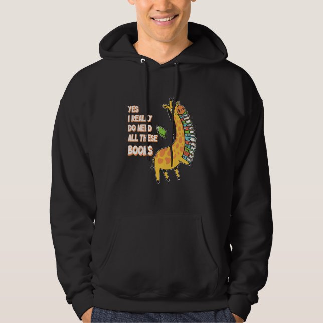 Yes I Really Do Need All These Books Giraffe Safar Hoodie (Vorderseite)
